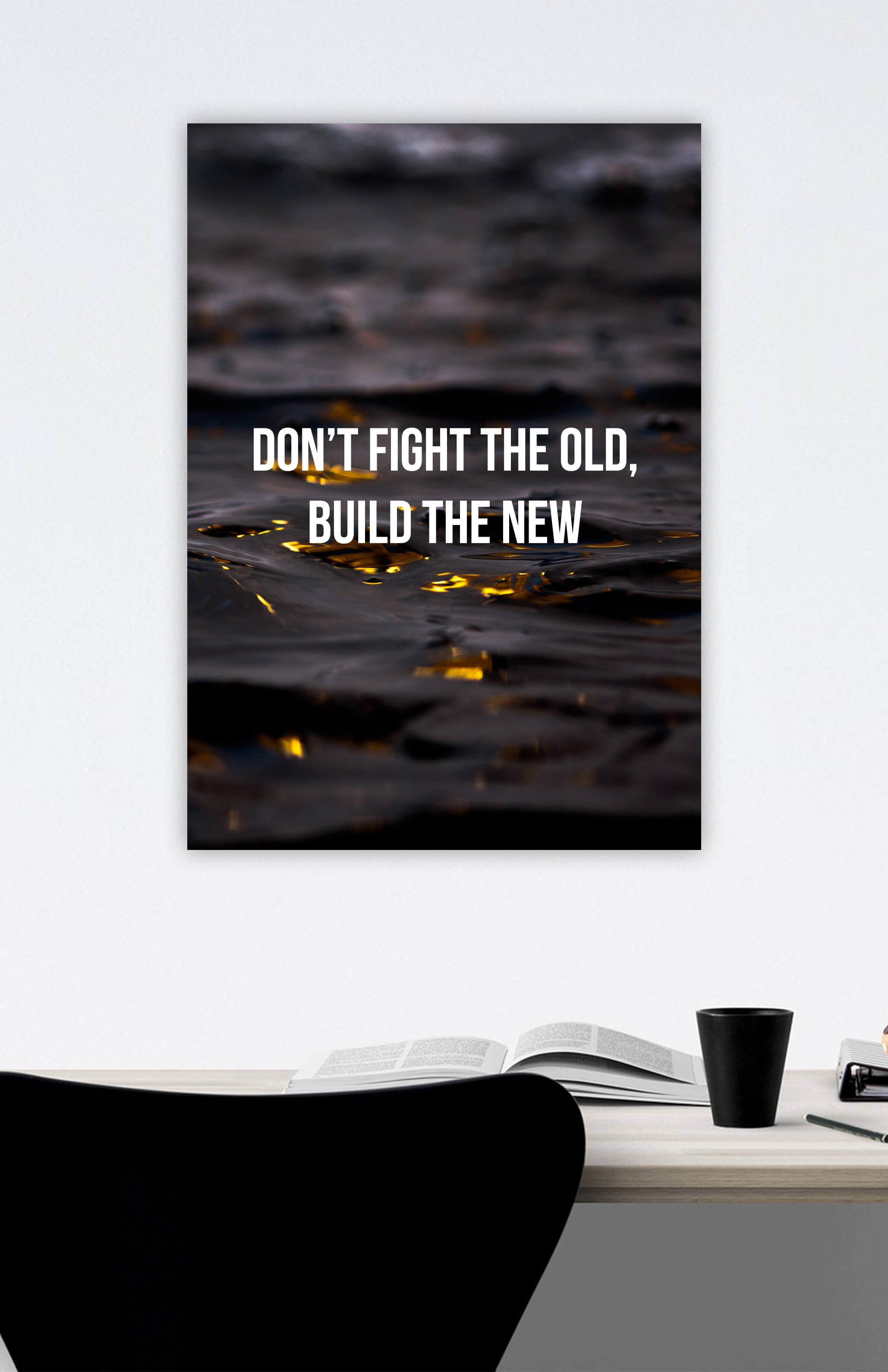 V3 Apparel womens Don't Fight the Old, Build the New, Motivational posters, mens inspirational wall artwork and empowering poster quote designs for office, home gym, school, kitchen and living room.